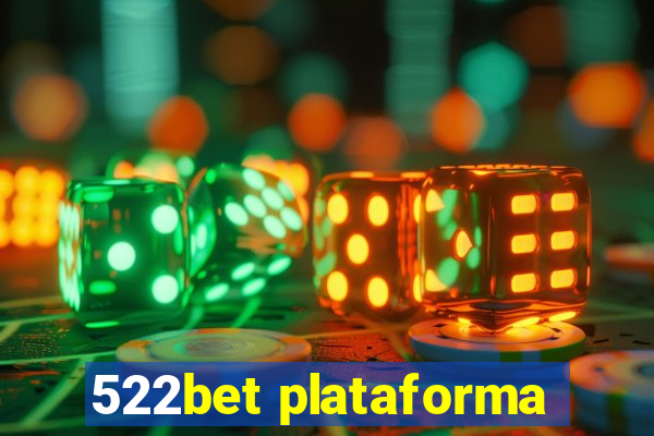 522bet plataforma